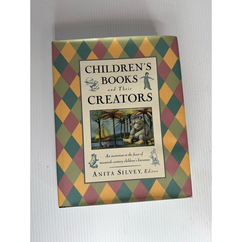 Children's Books And Their Creators by: Anita Silvey